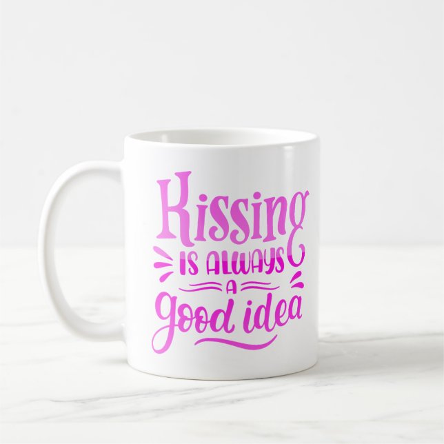 Att kyssas är alltid en bra idé kaffemugg (Vänster)