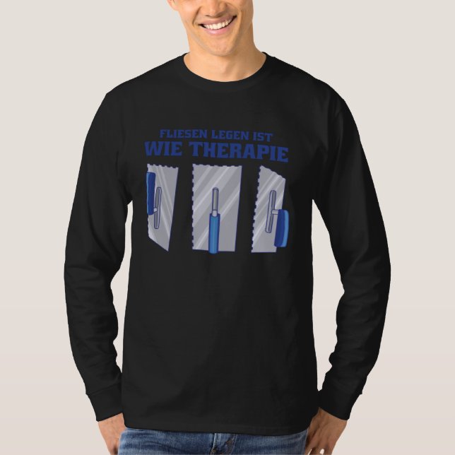 Att lägga kakel är som terapi t shirt (Framsida)