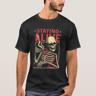 Att lägga ned Alive Skeleton Drink Coffee Funny Sk T Shirt