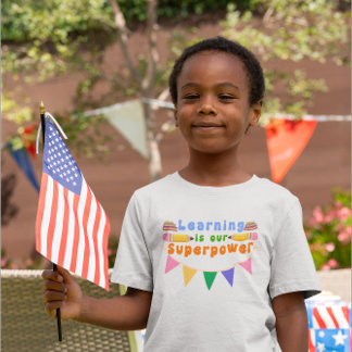 Att lära är vår superkraftfulla barndesign t shirt