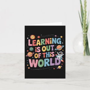 Att lära sig är ur detta världsrymds-Cute Teacher Kort
