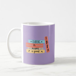 Att läsa är alltid en Bra idé som läser Bok i Älsk Kaffemugg