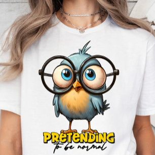 Att låtsas vara normalt, Sarcasm, Lustigt T-shirt