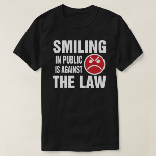 Att le offentligt är emot lagen tee shirt