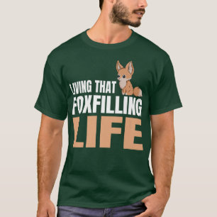 Att leva det där fyllnadslivet Pun för en Fennec F T Shirt