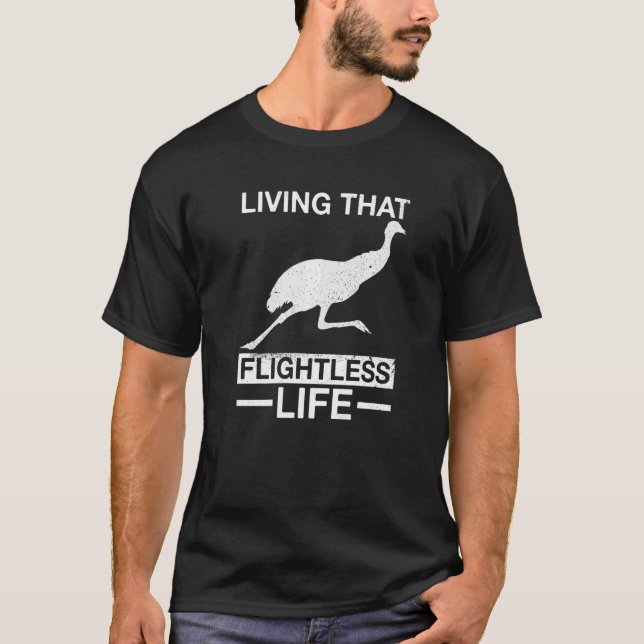 Att leva ett lätt liv för en Emu-fågel T Shirt (Framsida)