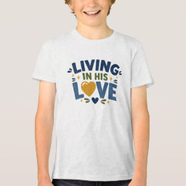 Att leva i Hans kärlek T Shirt