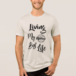 Att leva mitt bästa liv pensionerat t shirt