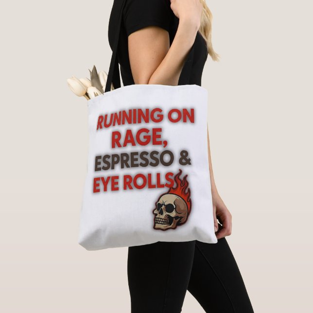 Att leva på ilska, espresso och rullande ögon –  tygkasse (Närbild)