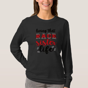 Att leva Tävling Syster Life Tävla Syster T Shirt