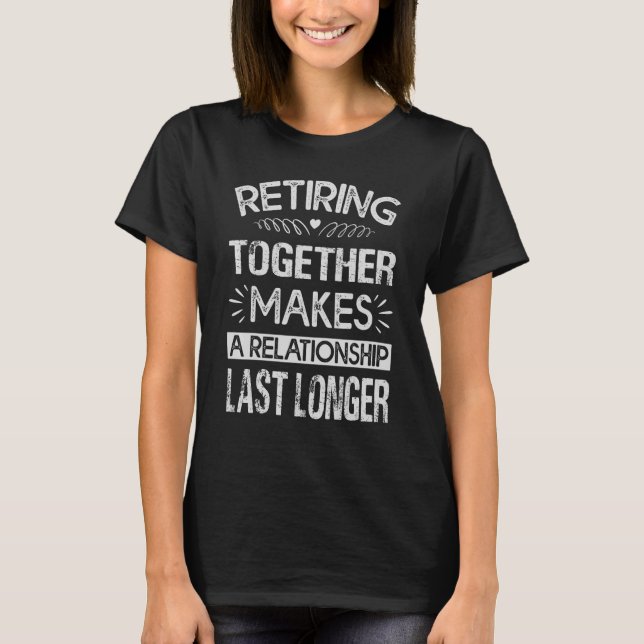 Att luta ihop gör att en relation blir längre t shirt (Framsida)