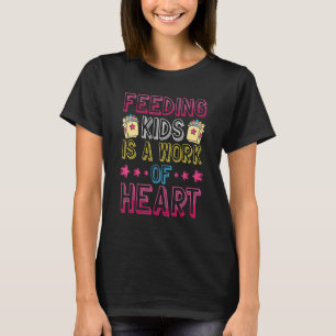 Att mata barn är ett hjärtearbete 2013. t shirt