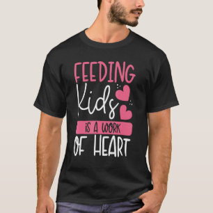 Att mata barn är ett hjärtearbete 2013. t shirt