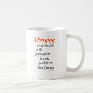 Att oroa om något är likt betala intresserar kaffemugg