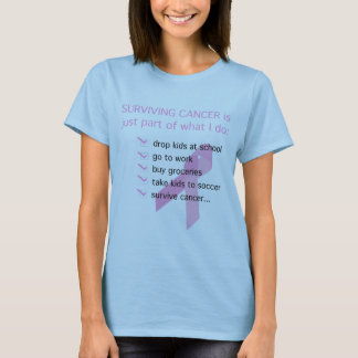 ATT ÖVERLEVA CANCER är precis delen av vad jag gör T-shirt