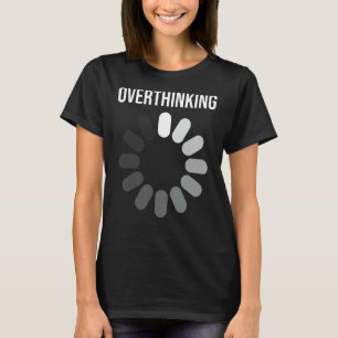 Att överskatta oron över en tendens att övervinna t shirt