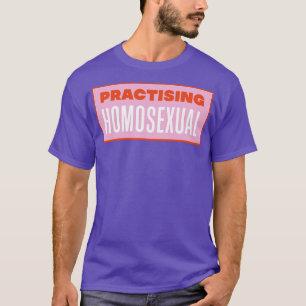 Att praktisera homosexuellt ynkligt HBT-medlemskap T Shirt