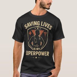 Att Rädda Liv Är Min Superkraft Doktor Design T Shirt