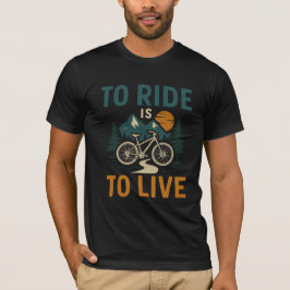 Att rida är att levande Bike T-Shirt