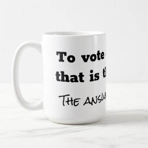 Att rösta eller inte fråga och besvara vitt kaffemugg