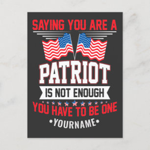 Att Säga Att Man Är En Patriot Är Inte Tillräcklig Vykort