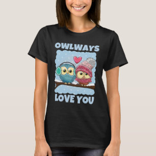 Att säga Uggla Ways Uggla alltid Kärlek dig till U T Shirt