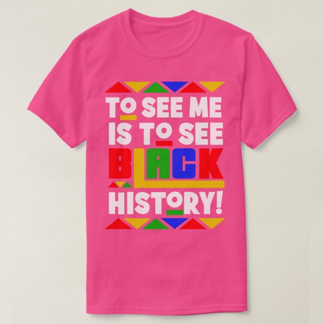 Att se mig är att se svart historiemånad t shirt (Design framsida)