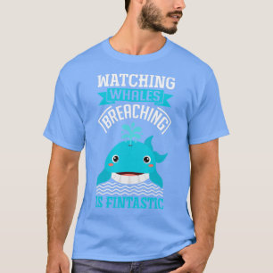 Att se valar som bryter sig är fantastiskt valdjur t shirt