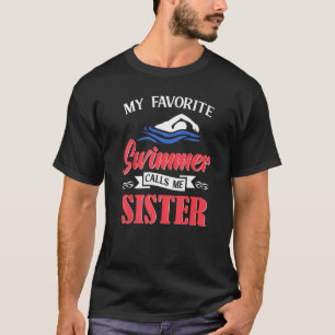 Att simma min favoritsvimmer kallar mig syster Sim T Shirt