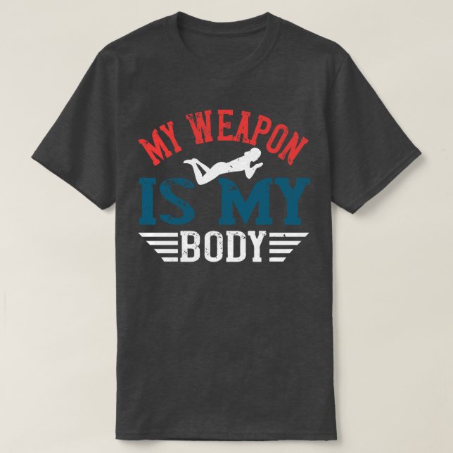 Att simma mitt vapen är min kropp t shirt (Design framsida)