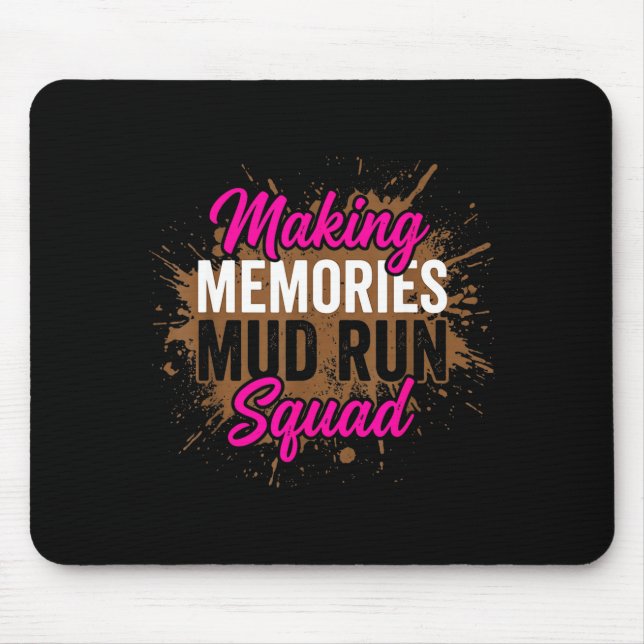 Att skapa minnen mud run squad lergirl löpning  musmatta (Framsidan)