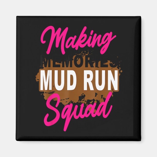 Att skapa minnen mud run squad lermodellering card magnet (Framsidan)