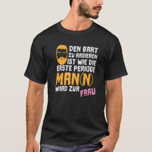 Att skeva skägget är som den första periodpremien t shirt