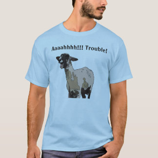 Att skrika för get besvärar! tee shirt