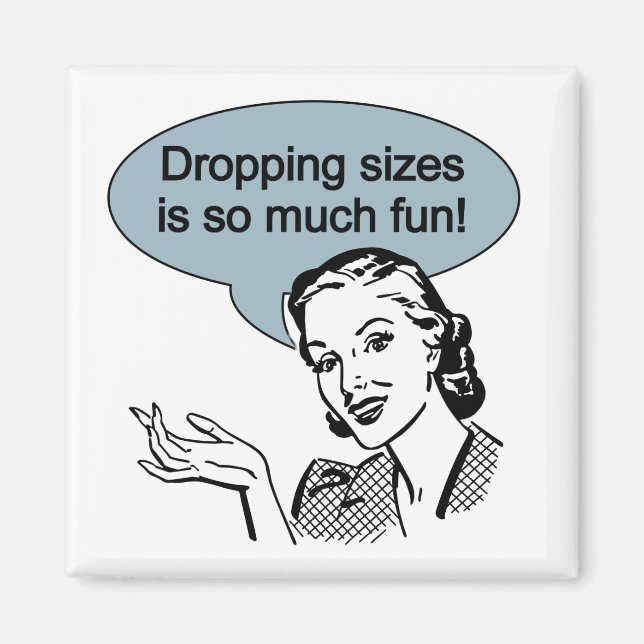 Att släppa storlekar är så mycket Roligt Magnet (Framsidan)