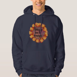 Att släppa taget kan vara vackert hoodie