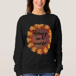 Att släppa taget kan vara vackert t shirt