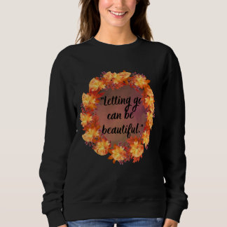 Att släppa taget kan vara vackert t shirt