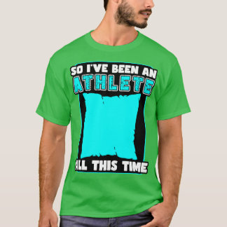 Att sova så att jag har varit en Idrottsman hela t Shirt
