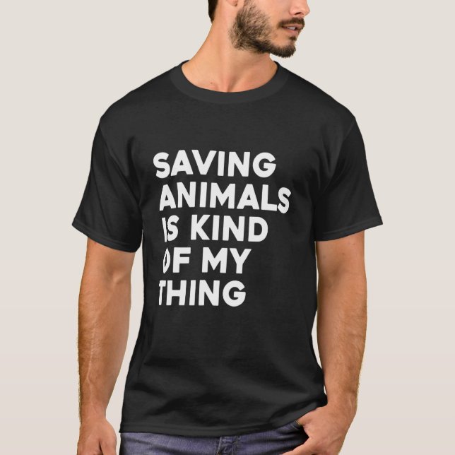 Att spara djur är något av mitt Sak-djur T Shirt (Framsida)