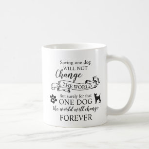 Att spara en Hund kommer inte att förändra världen Kaffemugg