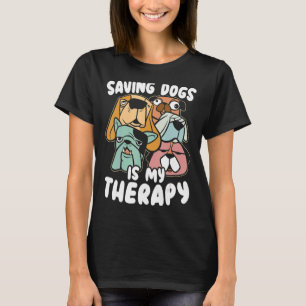 Att spara Hundar är min terapeutiska veterinärhand T Shirt