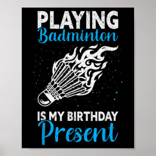 Att spela badminton är min födelsedagspresent Roli Poster