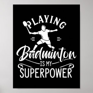Att spela Badminton är min supermaktsfärja Poster