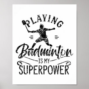 Att spela Badminton är mitt supermaktsspelare Shu Poster
