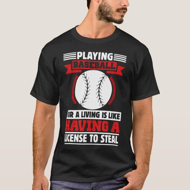 Att Spela Baseboll För Att Leva Är Som Att Ha T Shirt (Framsida)