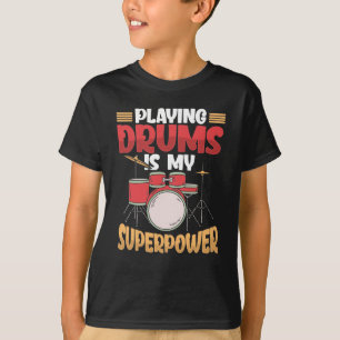 Att spela Drummer är min supermakt Drummer Musici T Shirt