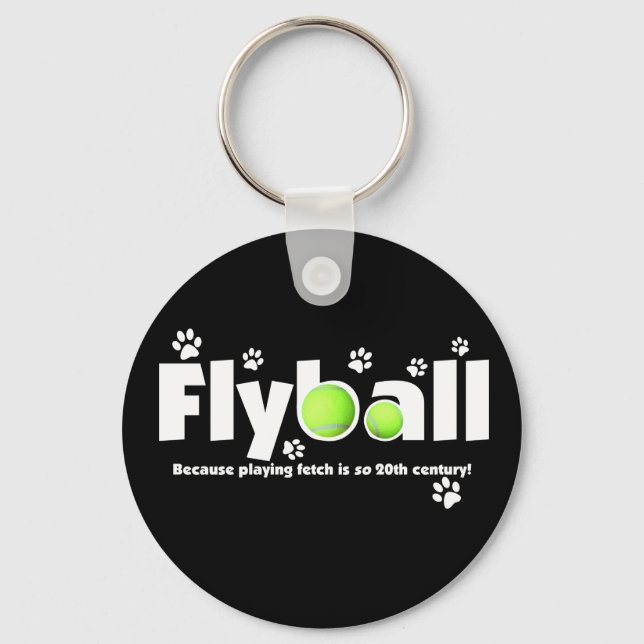 Att spela Fetch är 1900-talets Flyball Nyckelring (Framsida)