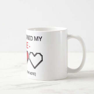 ATT SPELA FÖRDÄRVADE MITT LIV! KAFFEMUGG