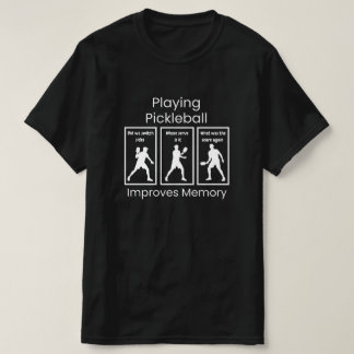 Att spela Pickleball Förbättrar Minnet Rolig Konst T Shirt